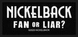 Nickelback | Fan or Liar? Woven Patch