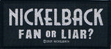 Nickelback | Fan or Liar? Woven Patch