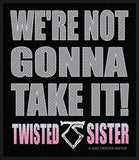 Twisted Sister | We're Not Gonna Take It Patch