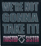 Twisted Sister | We're Not Gonna Take It Patch
