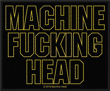 Machine Head | Machine Fucking Head Woven Patch